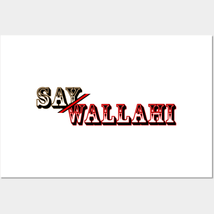 Say Wallahi Posters and Art